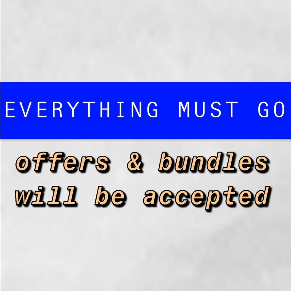 EVERYTHING MUST GO
